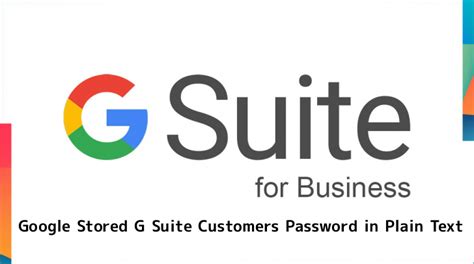 Google G Suite Stored Customer Password In Plain Text Since 2005