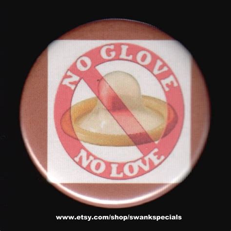 No Glove No Love Pinback Button Or Magnet Etsy