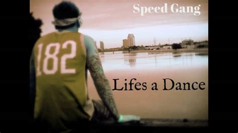 Speed Gang Lifes A Dance Lyrics In Description Youtube Music