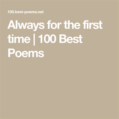 Always For The First Time 100 Best Poems Best Poems First Time Poems
