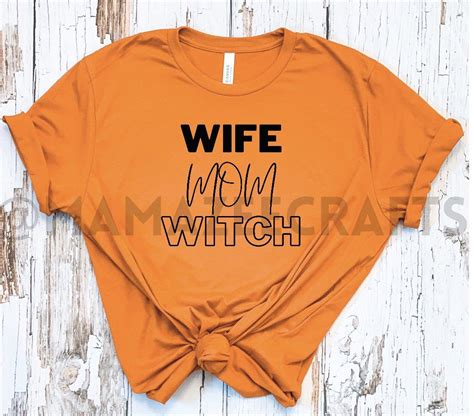 Witch Mom Svg Wife Mom Witch Svg Witchy Vibes Decor Witchy Etsy Shirts Witchy Vibes Witchy