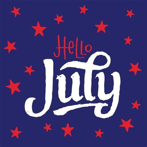 Stars Hello July July Hello July July Quotes July Images July Image