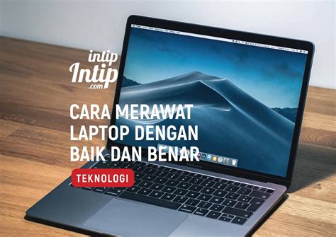 Cara Merawat Laptop Yang Baik Dan Benar