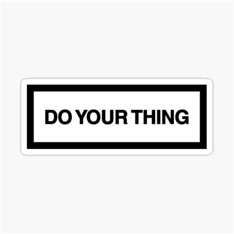 Do Your Thing Sticker For Sale By Zangram Redbubble