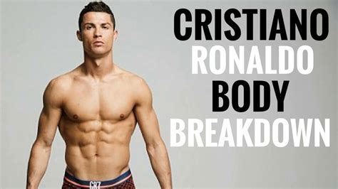 Cristiano Ronaldo Body Breakdown Youtube