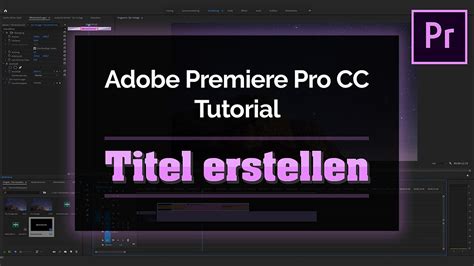 Getting started with adobe premiere pro. Adobe Premiere Pro CC 2019 | Tutorial | Titel erstellen ...