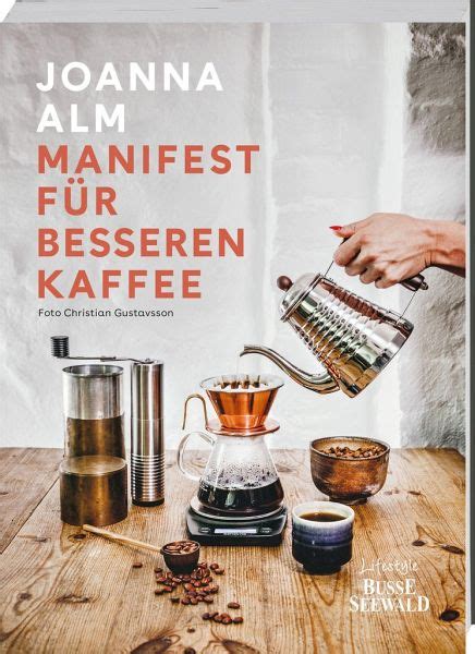 Manifest Für Besseren Kaffee Von Joanna Alm Portofrei Bei Bücherde