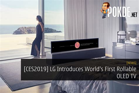 Ces2019 Lg Introduces Worlds First Rollable Oled Tv Pokdenet