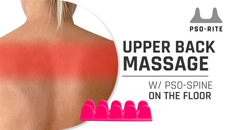 How To Use The Pso Spine On Your Upper Back I Massage Tool I PSO RITE I