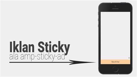 5:09:00 pm tutorial 52 comments. Membuat Iklan Sticky Pada Template Non AMP ala amp-sticky-ad
