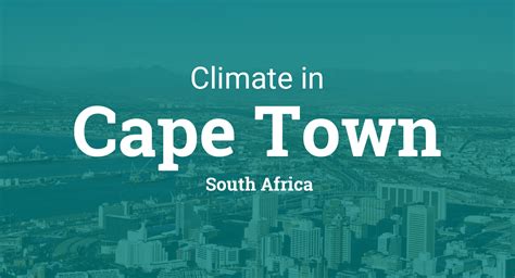 Climate And Weather Averages In Cape Town South Africa