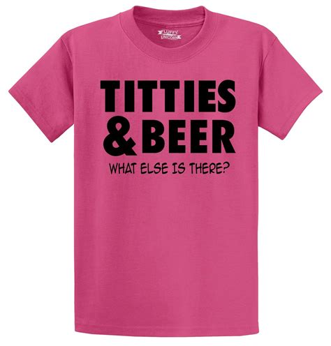 titties and beer what else is there funny t shirt sexual humor alcohol party tee ebay