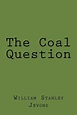 The Coal Question by William Stanley Jevons, Paperback | Barnes & Noble®