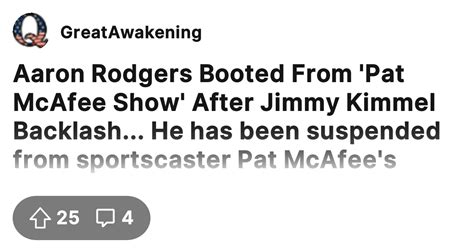 aaron rodgers booted from pat mcafee show after jimmy kimmel backlash he has been suspended