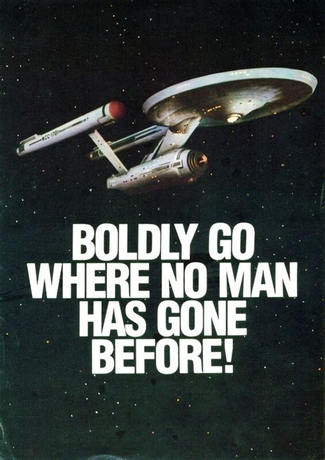 Boldly Go Star Trek Quotes Star Trek Original Star Trek
