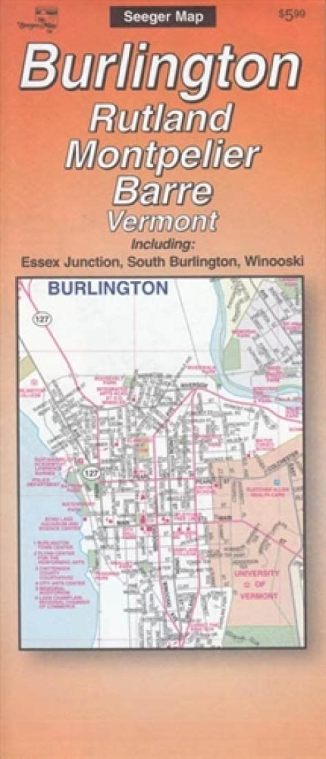 Burlington Rutland Montpelier And Barre Vermont By The Seeger Map