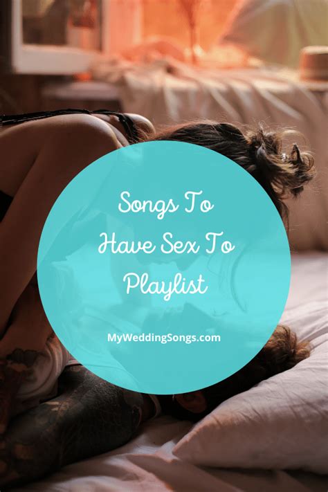 55 Songs To Have Sex To Making Love On Your Wedding Night