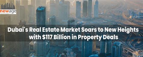 Dubai's Real Estate Market Soars to New Heights with $117 Billion in