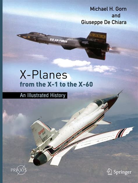 X Planes From The X To The X An Illustrated History By Michael H Gorn Goodreads