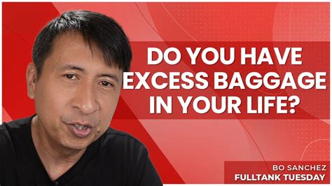 fulltank tuesday do you have excess baggage in your life youtube