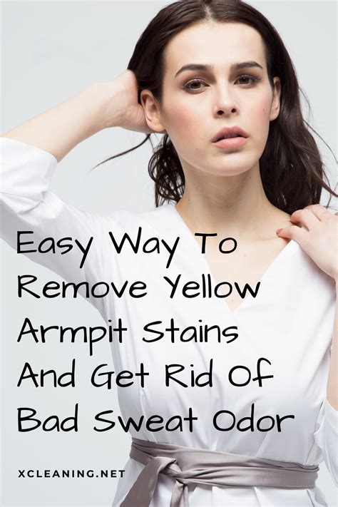 Easy Way To Remove Yellow Armpit Stains And Get Rid Of Bad Sweat Odor