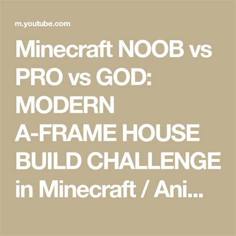 Minecraft Noob Vs Pro Vs God Modern A Frame House Build Challenge In