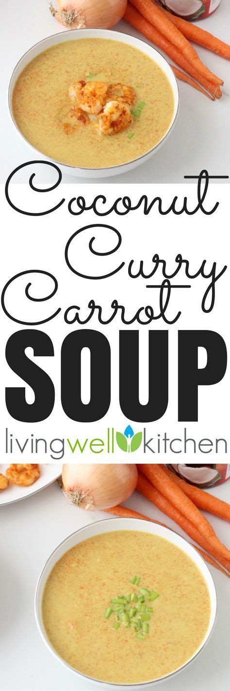 Coconut Curry Carrot Soup Recipe Curried Carrot Soup Recipes