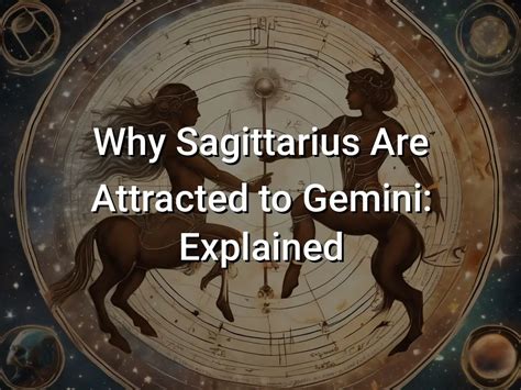 Why Sagittarius Are Attracted To Gemini Explained Symbol Genie