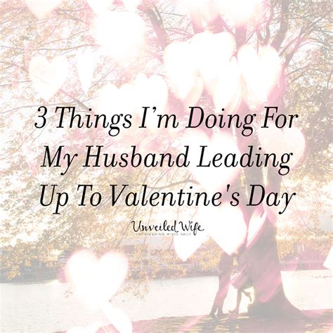Browse 30+ gift ideas for every personality and budget. 3 Things I Am Doing For My Husband Leading Up To Valentine ...