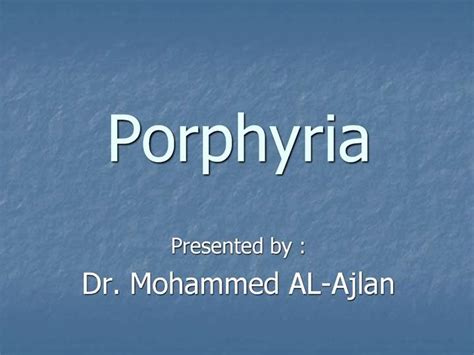 Ppt Porphyria Powerpoint Presentation Free Download Id517011