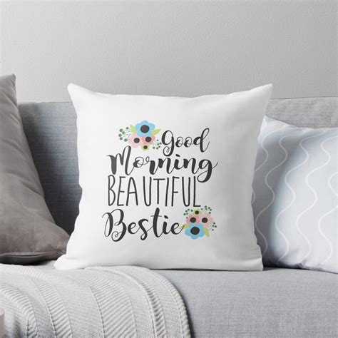 Good Morning Beautiful Bestie Friendship Bff Throw Pillow For Sale By