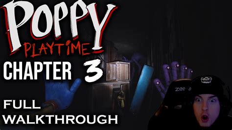 Poppy Playtime Chapter 3 Full Walkthrough Guide Youtube