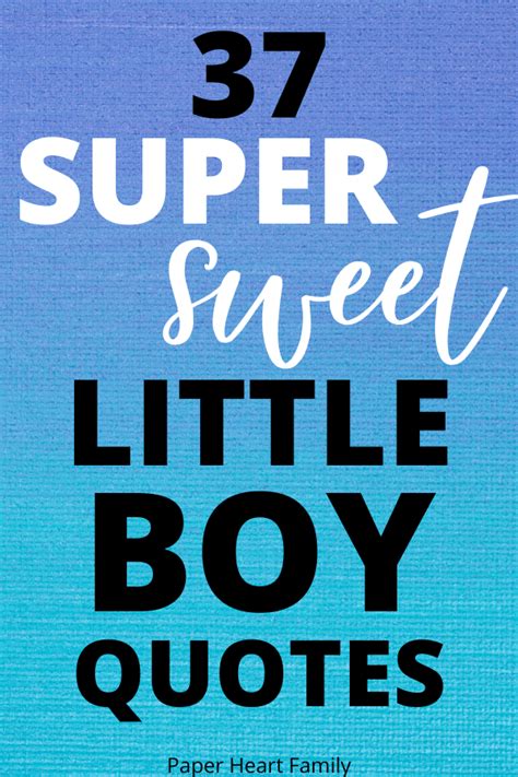 37 Super Sweet Little Boy Quotes