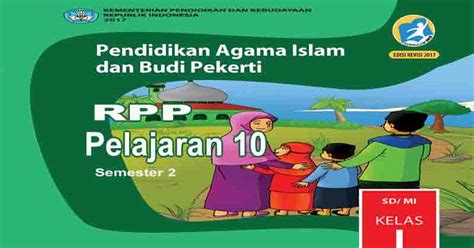Rpp pai bp 2 sd pelajaran 8. Rpp PAI dan BP Kelas 1 SD Pelajaran 10 Semester 2 ...