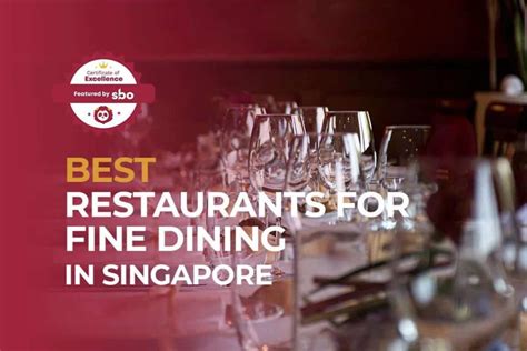 9 Best Restaurants For Fine Dining In Singapore For A Memorable Dining