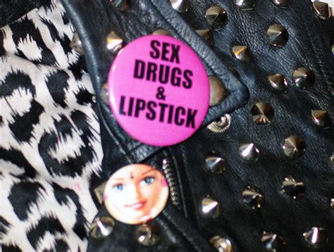 Sex Drugs And Lipstick Pins Nikkilipstick
