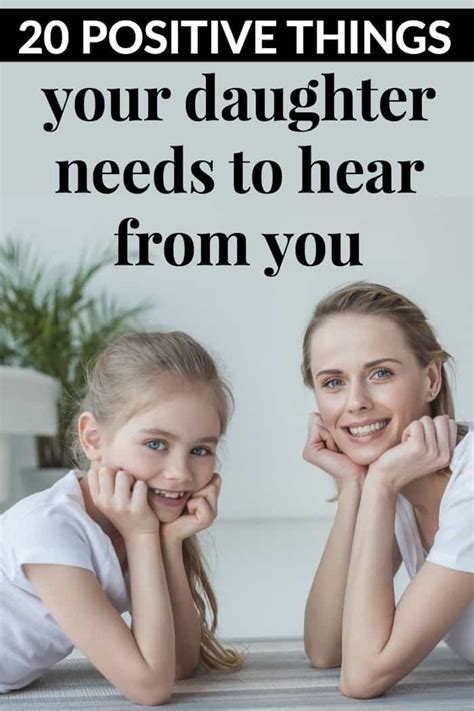 20 Positive Things Your Daughter Needs To Hear From You Mommy Moment