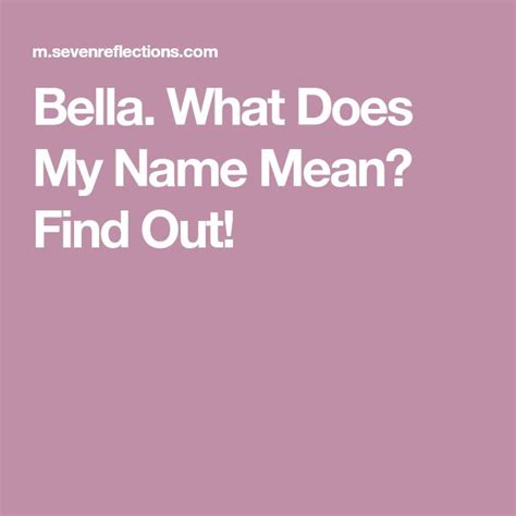 Bella What Does My Name Mean Find Out Names With Meaning Names