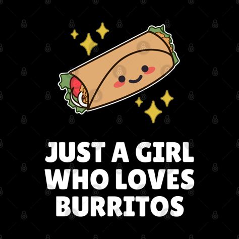 Just A Girl Who Loves Burritos Burrito Mug Teepublic