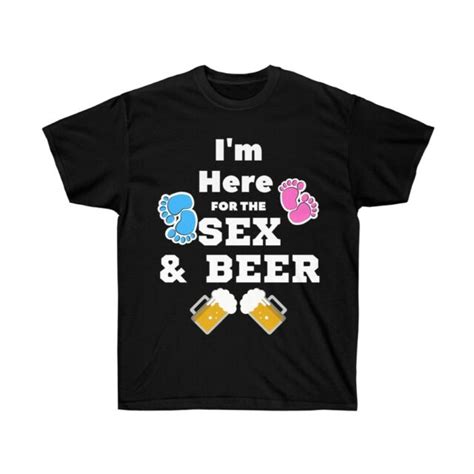 Im Here For The Sex And Beer Gender Reveal Cotton Tee Ebay