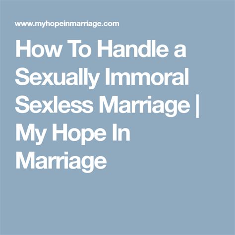 How To Handle A Sexually Immoral Sexless Marriage My Hope In Marriage