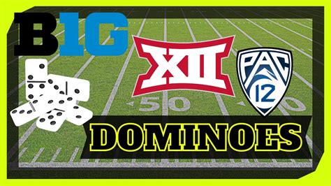 The Big Ten Big 12 Pac 12 Domino Effect Win Big Sports