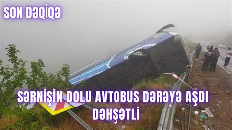 Sərnişin dolu avtobus dərəyə aşdı DƏHŞƏTLİ YouTube
