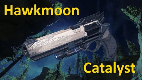 What Does The Hawkmoon Catalyst Do Destiny 2 Exotic Hand Cannon