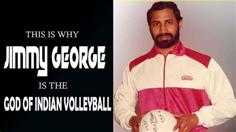 This Is Why Jimmy George Is The God Of Indian Volleyball Legend