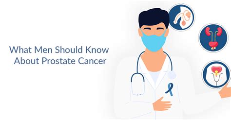 What Men Should Know About Prostate Cancer