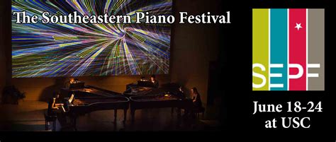 Southeastern Piano Festival At University Of South Carolina