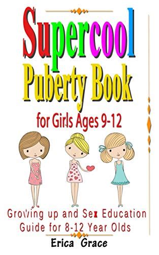 Supercool Puberty Book For Girls Ages 9 12 Growing Up And Sex Education Guide For 8 12 Year