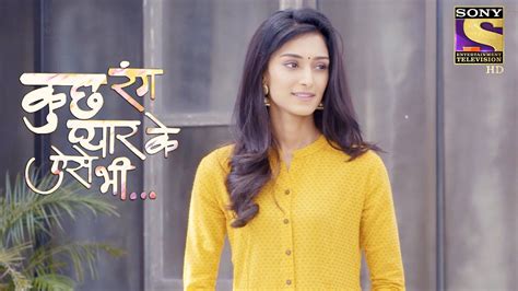 Watch Kuch Rang Pyar Ke Aise Bhi Episode No Tv Series Online The Journey Continues Sony Liv