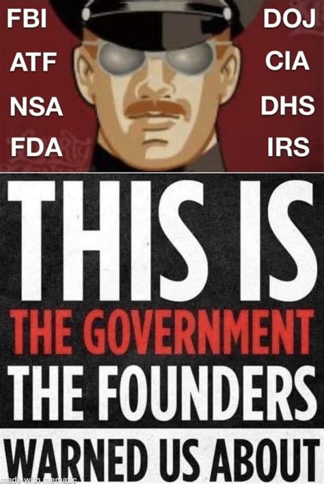 Fbi Doj Atf Nsa 4 Fda Irs This Is The Founders Warned Us About